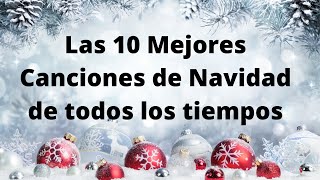 Las 10 Mejores Canciones Navideñas de todos los tiempos [upl. by Asilahs157]