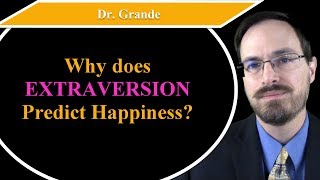 Why Does High Extraversion Predict Positive Emotions Happiness [upl. by Hannibal]