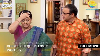 Bhides Cheque is Lost  FULL MOVIE  Part 3  Taarak Mehta Ka Ooltah Chashmah Ep 3271 to 3273 [upl. by Eiduam]