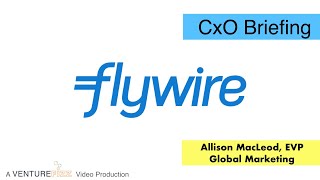 Flywire A HighGrowth Vertical Payments Company [upl. by Creighton]