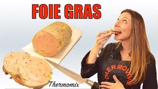 FOIE GRAS préparation et cuisson au Thermomix [upl. by Narag217]