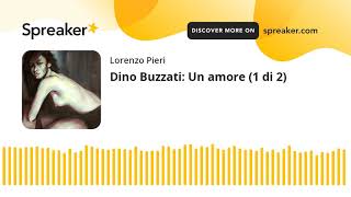 Dino Buzzati Un amore 1 di 2 [upl. by Moreta]