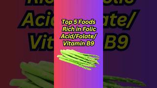 Folic Acid Boost Top 5 Vitamin B9FolateRich Foods healthtips folicacid folate shorts [upl. by Weinshienk]