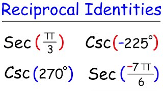 Reciprocal Identities  Evaluating Secant and Cosecant Functions [upl. by Venuti975]