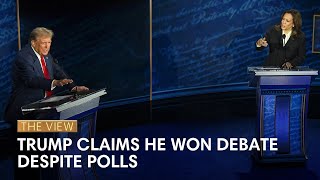 Trump Claims He Won Debate Despite Polls  The View [upl. by Linnell699]