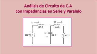 IMPEDANCIAS SERIE Y PARALELO ANÁLISIS DE CIRCUITOS EN ALTERNA CON IMPEDANCIAS DIAGRAMA FASORIAL [upl. by Uzia432]