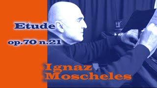 Ignaz Moscheles  Etude op 70 n 21 [upl. by Etselec]