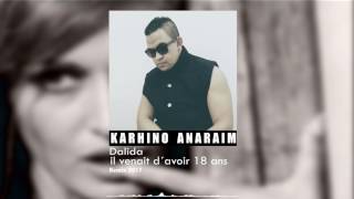 Dalida  Il venait d avoir 18 ans Karhino Anaraim Remix [upl. by Trebleht]