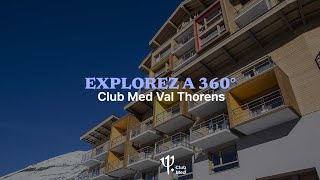 Take a tour of Club Med Val Thorens Sensations  France 360° [upl. by Ahsille]