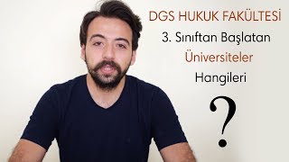 Dgs Hukuk Fakültesi 3 Sınıftan Başlatan Üniversiteler  Özel ve Devlet Üniversiteleri [upl. by Aevin641]