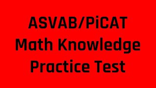 ASVABPiCAT Practice Test The Mathematics Knowledge Subtest Grammar Heros Free ASVAB Tutoring [upl. by Amerigo]