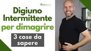 Digiuno intermittente per dimagrire 3 cose da sapere [upl. by Arretahs]