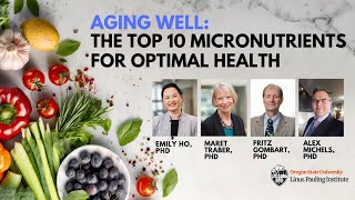 Aging Well Top 10 Micronutrients for Optimal Health [upl. by Onirefez]