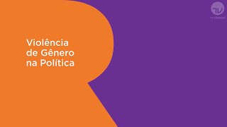 Violência de gênero na política  Representativas [upl. by Spurgeon277]