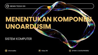 Menentukan Komponen UnoArduSim  Sistem Komputer  Informatika XII [upl. by Phyl]