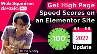 Elementor  Get High Page Speed Scores with an Elementor Site  2022 Update [upl. by Etakyram349]