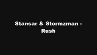 Stansar amp Stormzman  Rush [upl. by Gervase]