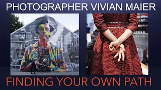 Vivian Maier  Finding ones own path [upl. by Serle]