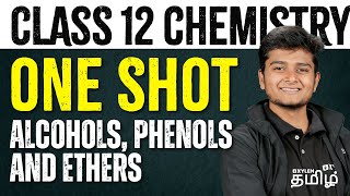 One Shot  Class 12  Alcohols Phenols and Ethers  Xylem NEET Tamil [upl. by Abekam]