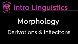 Introduction to Linguistics Derivational and Inflectional Morphemes and Morphological Changes [upl. by Geddes]