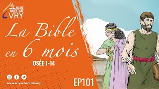 LA BIBLE EN 6 MOIS épisode 101  Osée [upl. by Ahterahs]