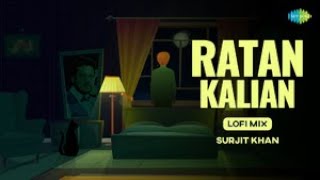 Ratan Kalian  LoFi Chill Mix  Surjit Khan  Old Punjabi Songs  Punjabi LoFi Songs  Raahi [upl. by Annailuj]