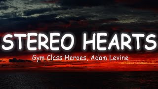 Gym Class Heroes  Stereo Hearts  ft Adam Levine LyricsVietsub [upl. by Lehsreh813]