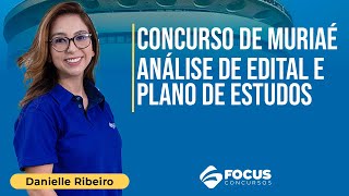 Concurso de Muriaé  Análise de Edital e Plano de Estudos  Focus Concursos [upl. by Eugilegna]