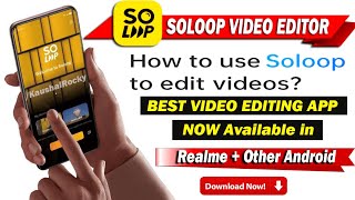 How to use soloop video editor app Complete Tutorial Best Video Editor AppDownload in Any Android [upl. by Mccreary]