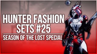 Destiny 2 Hunter Fashion Sets 25  Season of the Lost Special [upl. by Ennayehc822]