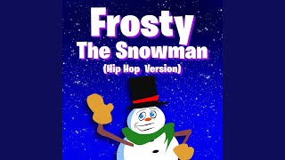 Frosty the Snowman Hip Hop Version [upl. by Anasus358]