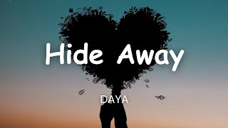 Daya  Hide Away Lyrics [upl. by Karel871]