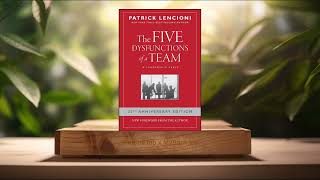 Review The Five Dysfunctions of a Team Patrick M Lencioni Summarized [upl. by Assennev]