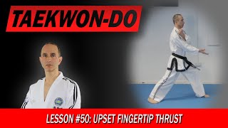 Upset Fingertip Thrust Dwijibun Sonkut Tulgi  TaekwonDo Lesson 50 [upl. by Erdried]