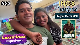 Jawan Movie Experience at INOX Insignia Kalyan Metro Junction Mall  Vlog 83 [upl. by Cuthbertson]