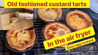 Egg custard or old fashioned Custard Tarts using a simple easy method In the air fryer [upl. by Ojela]