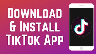 How to Download amp Install TikTok [upl. by Queridas]