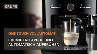 Einen cremigen Cappuccino mit dem One Touch Vollautomat zubereiten  Krups [upl. by Macintosh]