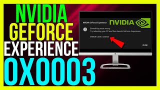 How to FIX Nvidia GeForce Experience Error Code 0x0003 2024 METHOD [upl. by Anayi609]