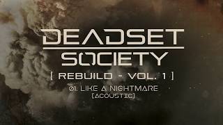 DEADSET SOCETY  Like A Nightmare Acoustic  Lyric Video [upl. by Fabrienne559]