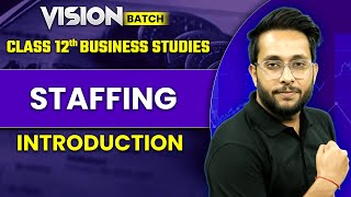 Staffing Class 12 Business Studies  Introduction Class By Harsh Sir [upl. by Nodnorb441]