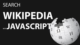 Search Wikipedia with JavaScript [upl. by Yarg599]