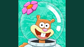 Sandy Cheeks Song Saving Bikini Bottom [upl. by Dreddy]