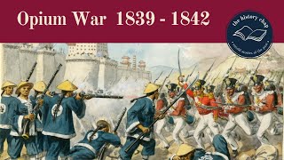 First Opium War Explained Great Britain v China [upl. by Flip]