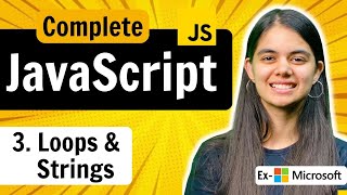 Lecture 3 Loops and Strings  JavaScript Full Course [upl. by Aerehs]