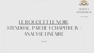 Stendhal  Le Rouge et le noir analyse linéaire de la partie 1 chapitre 14 pour loral du bac [upl. by Adnarom593]