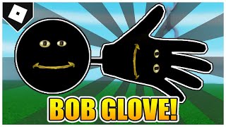 How to get BOB GLOVE  quotBOBquot BADGE in SLAP BATTLES ROBLOX [upl. by Sisi]