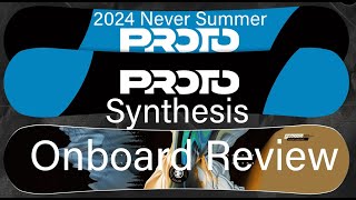 Never Summer Proto Synthesis 2024 Snowboard Review [upl. by Hatnamas]