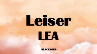 LEA  Leiser Lyrics [upl. by Philina]