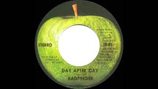 1972 HITS ARCHIVE Day After Day  Badfinger a 1 recordstereo 45 [upl. by Nyhagen]